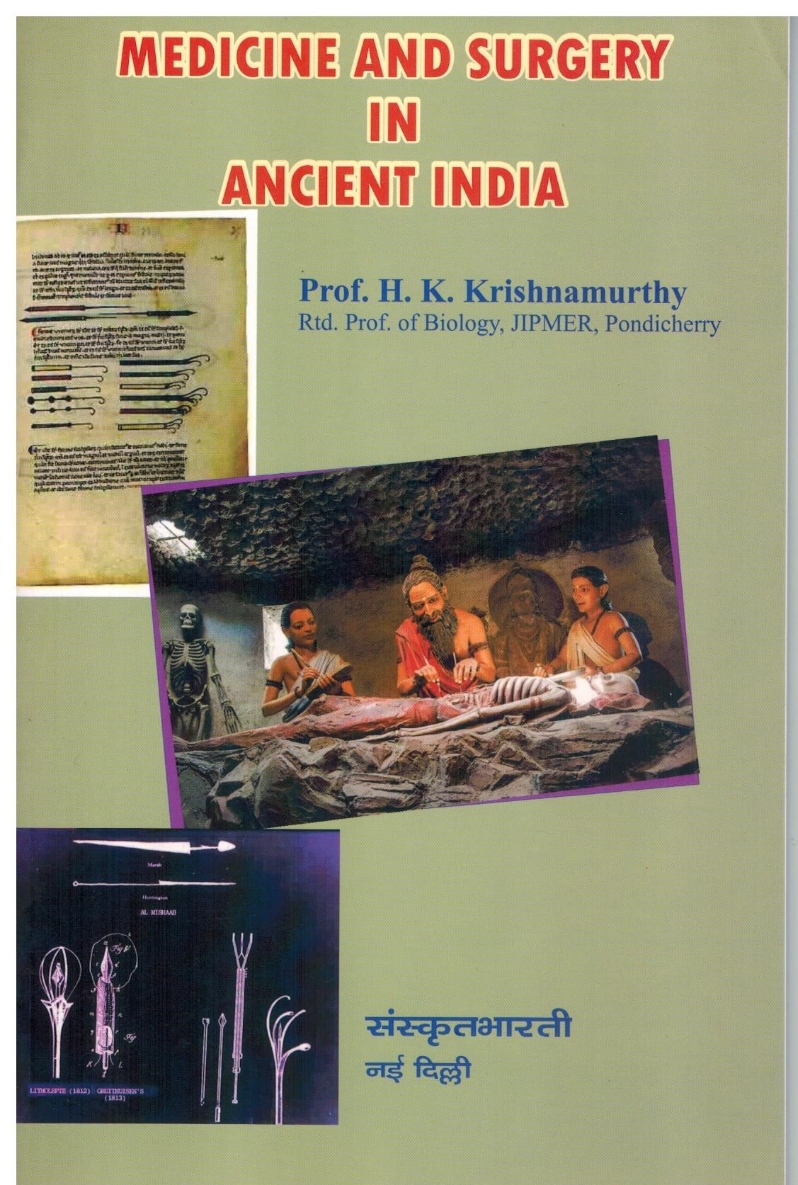 Product Description: MEDICINE AND SURGERY IN ANCIENT INDIA Written by Prof. K.H Krishnamurthy</br> MEDICINE AND SURGERY IN ANCIENT INDIA